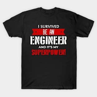 Survived Be An Engineer T-Shirt